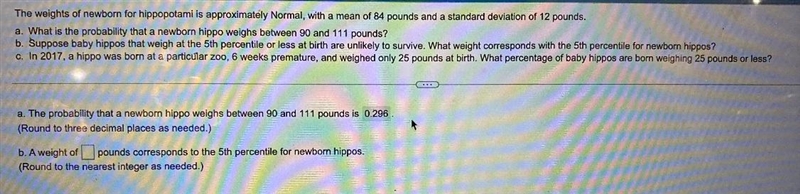 b. A weight of pounds corresponds to the 5th percentile for newborn hippos.(Round-example-1