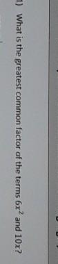 What is the greatest common factor of the terms 6x^2 and 10x?-example-1