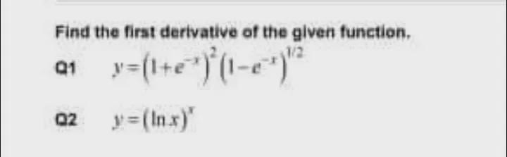 Math calculus find the first derivative of the given function.-example-1