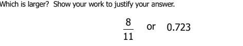 Which is larger? Show your work to justify your answer. 8/11 or 0.723-example-1