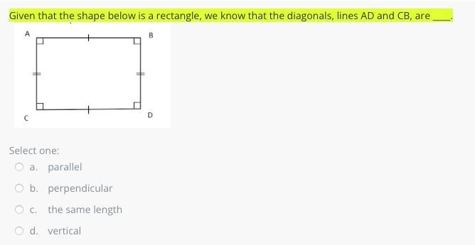 Given that the shape below is a rectangle, we know that the diagonals, lines AD and-example-1