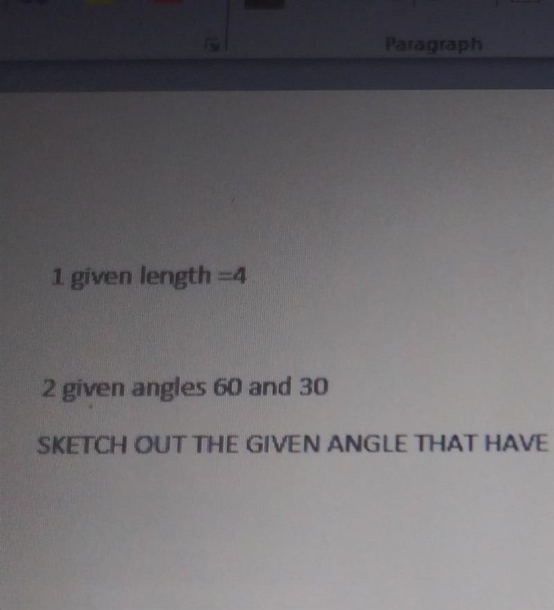 Sketch out the given angle that have the measures of 60 and 30 with a length of 4-example-1