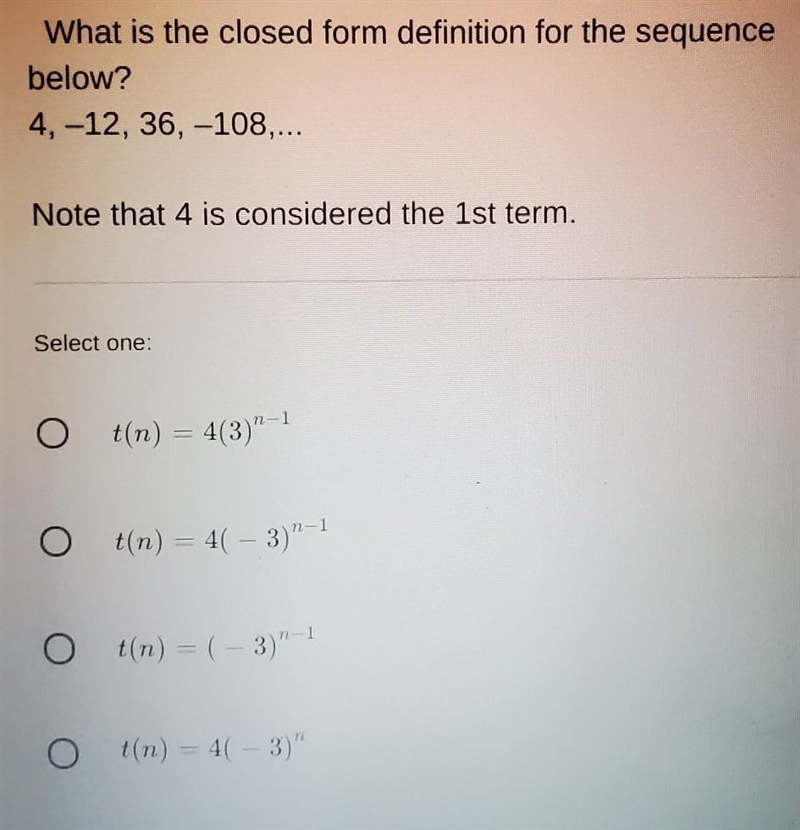 What is the closed form definition for 4, -12, 36, -108?-example-1