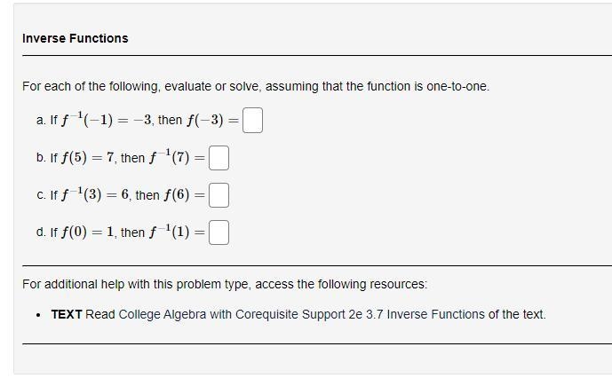 For each of the following, evaluate or solve, assuming that the function is one-to-example-1