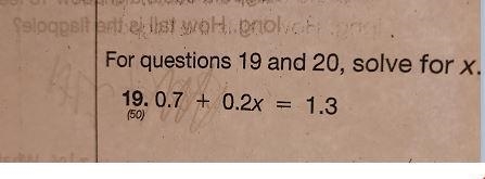 resetero aloqalb olupar entstok beolvo.no For questions 19 and 20, solve for x. 19. 0.7 + 0.2x-example-1