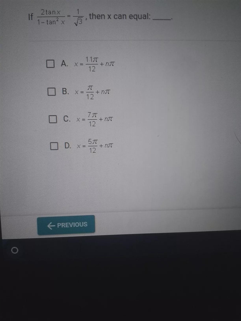 If 2 tan x 1- tan2 x 1 V3 then x can equal: + MT B. X= A. x=112 x- 7 C. X = ST D. X-example-1