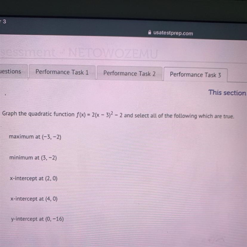 Graph the quadratic function f(x) = 2(x - 3)2 - 2 and select all of the following-example-1