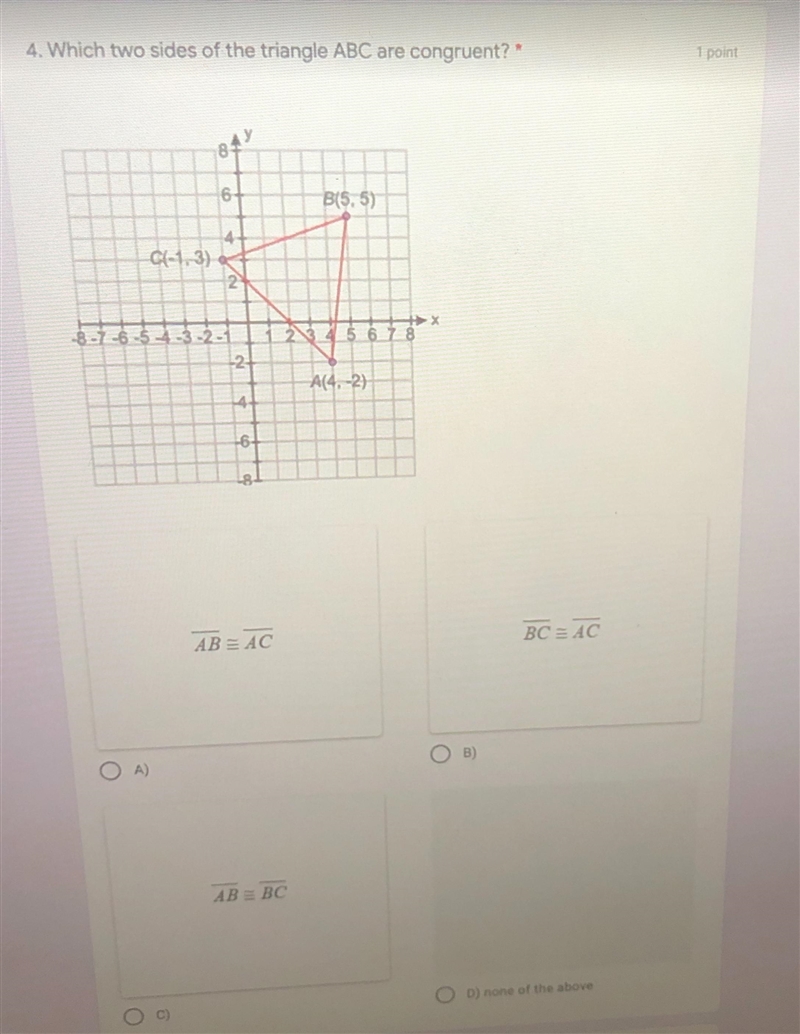 4. Which two sides of the triangle ABC are congruent?"6B(5.5)C-1,3)22 3 4 5 6 7 8-2A-example-1