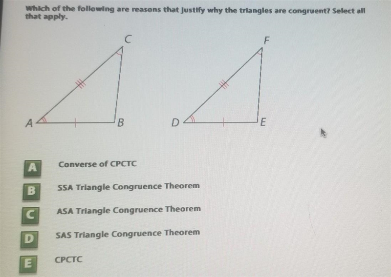 Which of the following are reasons that Justify why the triangles are congruent? Select-example-1