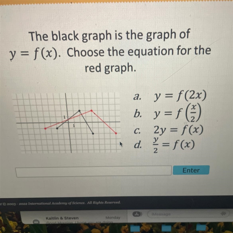 The black graph is the graph ofy =f(x). Choose the equation for thered graph.a.y = f-example-1