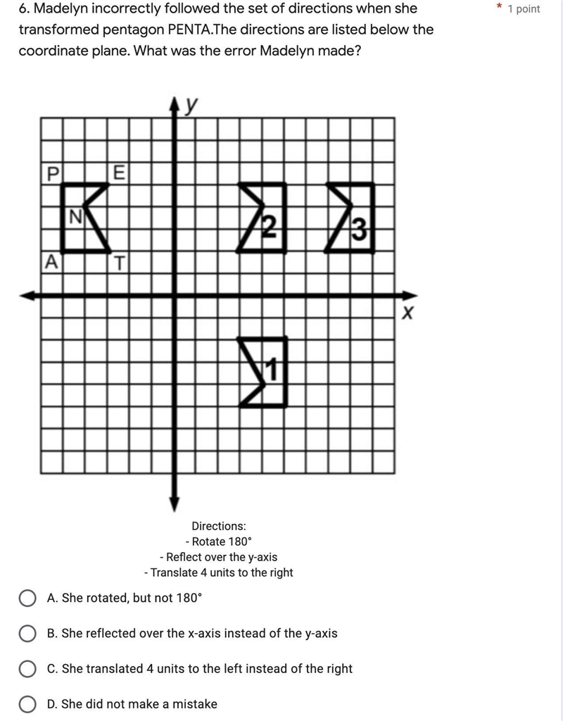 Madelyn incorrectly followed the set of directions when she transformed pentagon PENTA-example-1