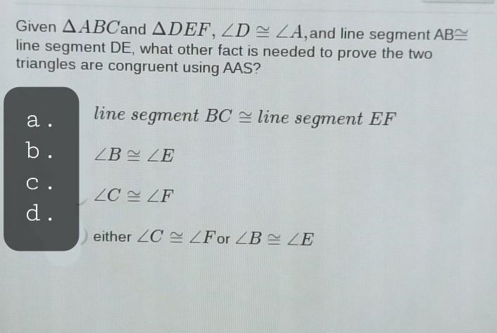 What other fact is needed to prove the two triangles are congruent using AAS?-example-1