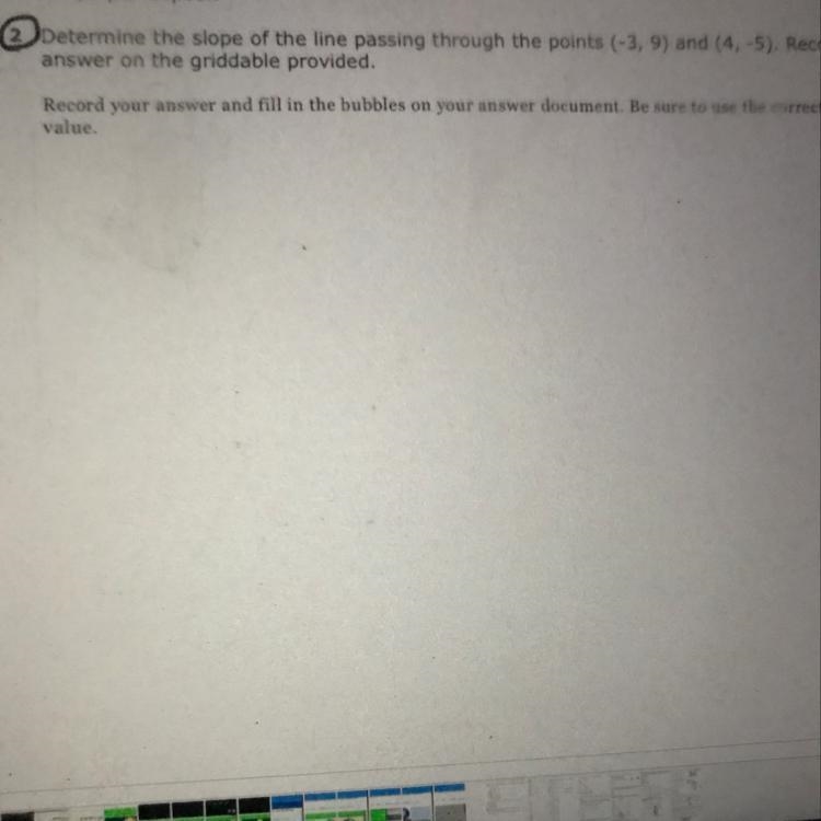 Determine the slope of the line passing through the points (-3, 9) and (4,-5).-example-1