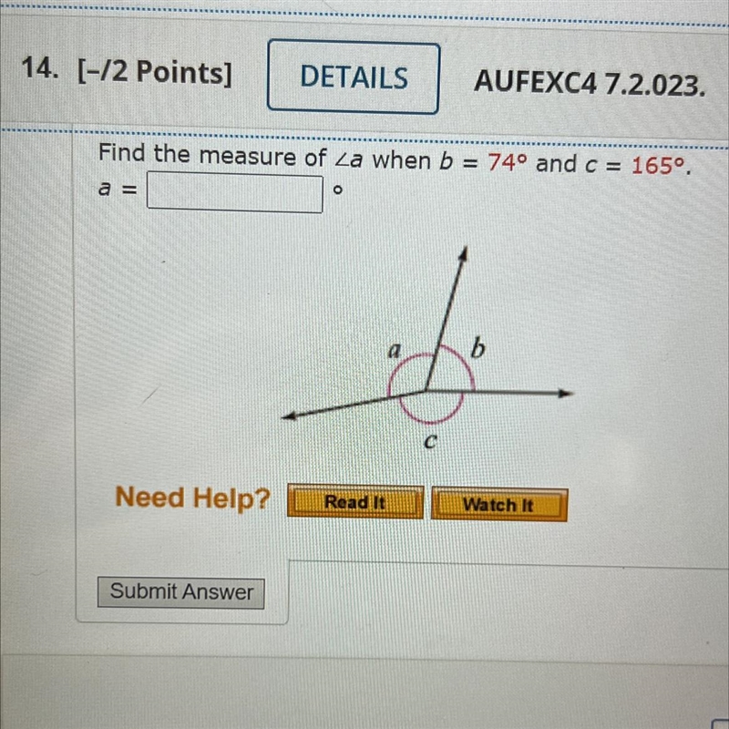 Find the measure of a when b=74 and c=165-example-1