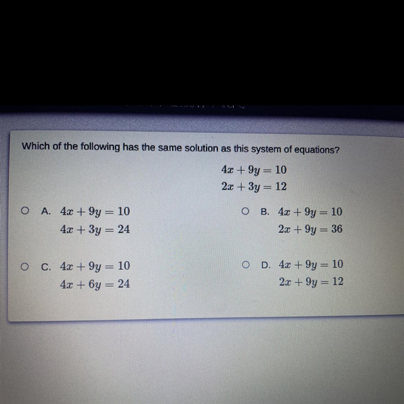 Which of the following has the same solution as this system of equations? 4x+9y=102x-example-1