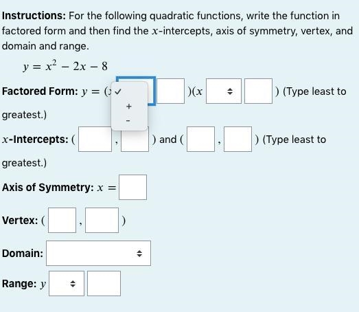 Instructions: For the following quadratic functions, write the function in factored-example-1