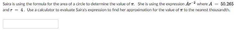 Saira is using the formula for the area of a circle to determine the value of .-example-1