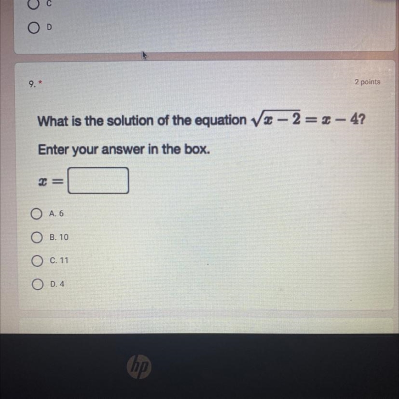 What is the solution of the equation √2-2=2-4?Enter your answer in the box.A. 6B. 10C-example-1