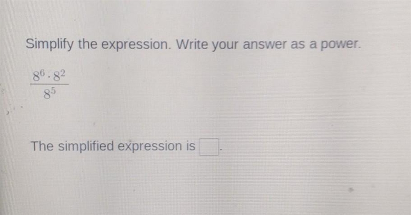 Simplify the expression. Write your answer as a power. 86.92 The simplified expression-example-1