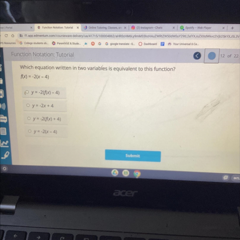 Hola歐Sf(x) = -2(x-4)y = -2(f(x) - 4)Oy=-2x + 4O y = -2(f(x) + 4)O y = -2(x-4)Submit-example-1