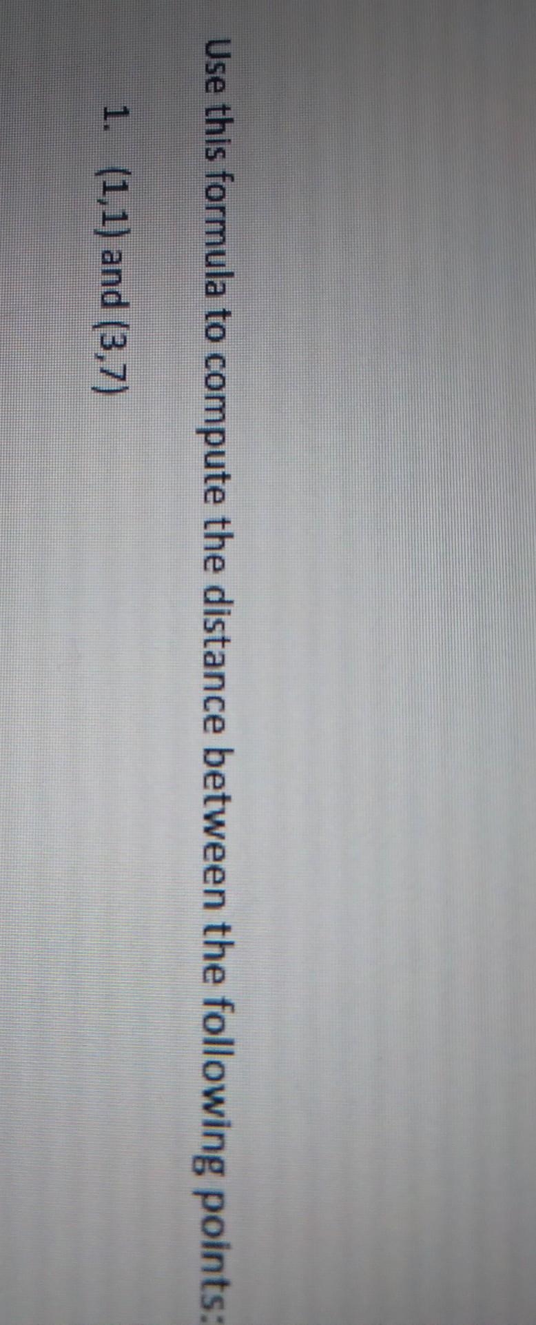 Use this formula to compute the distance between the following points.-example-1