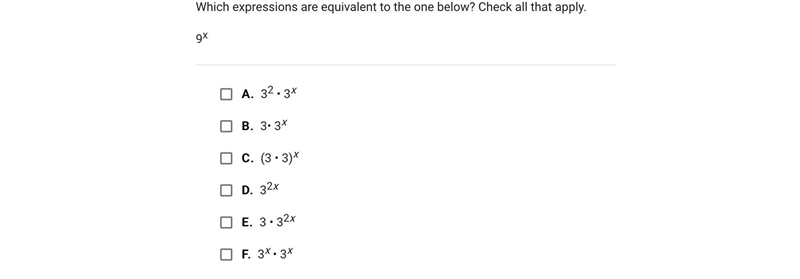 Which expressions are equivalent to the one below? Check all that apply.9xA.32 • 3xB-example-1