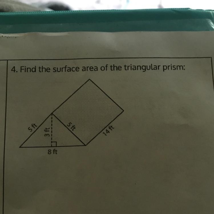 4. Find the surface area of the triangular prism: 5 ft 5 ft 3 ft 14 ft 8 ft Shows-example-1