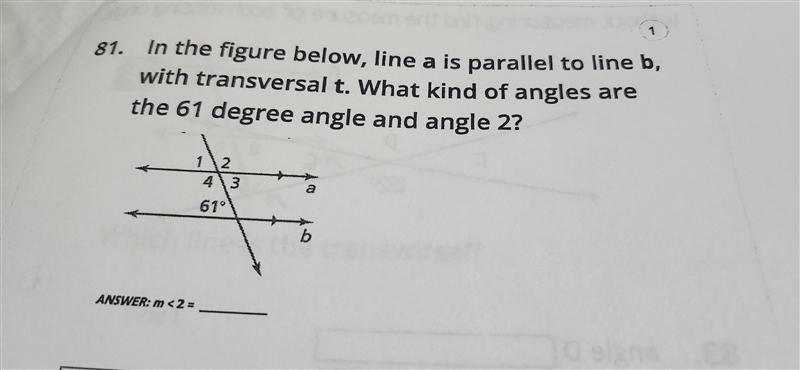 In the figure below, line a is parallel to line b, with transversal t. What kimd of-example-1