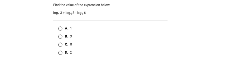 Find the value of the expression below.log4 3 + log4 8 - log4 6A.1B.3C.0D.2-example-1