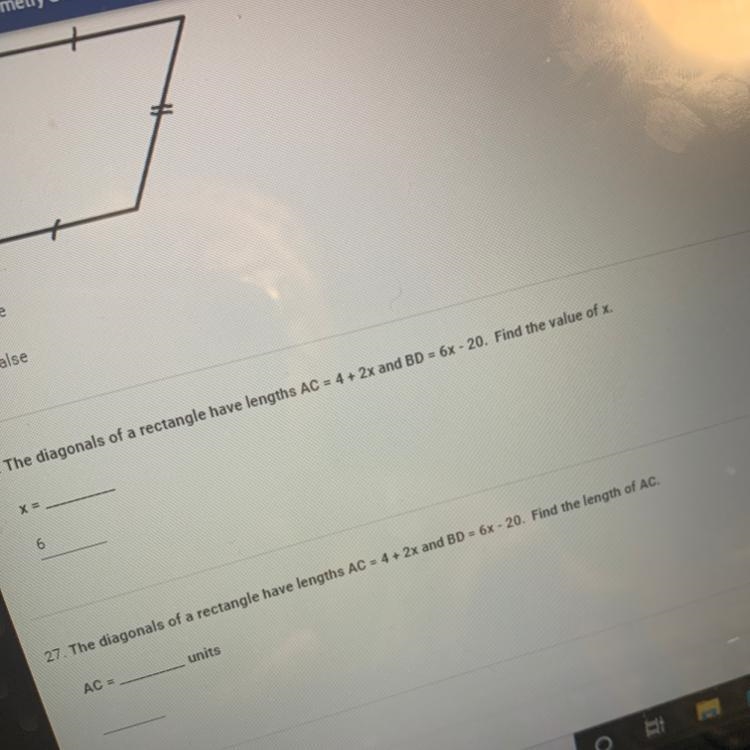 27. The diagonals of a rectangle have lengths AC = 4 + 2x and BD = 6x - 20. Find the-example-1