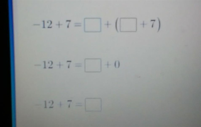 Morgan is adding -12 + 7 as the following -12 + 7 =? she wants to write -12 as a sum-example-1