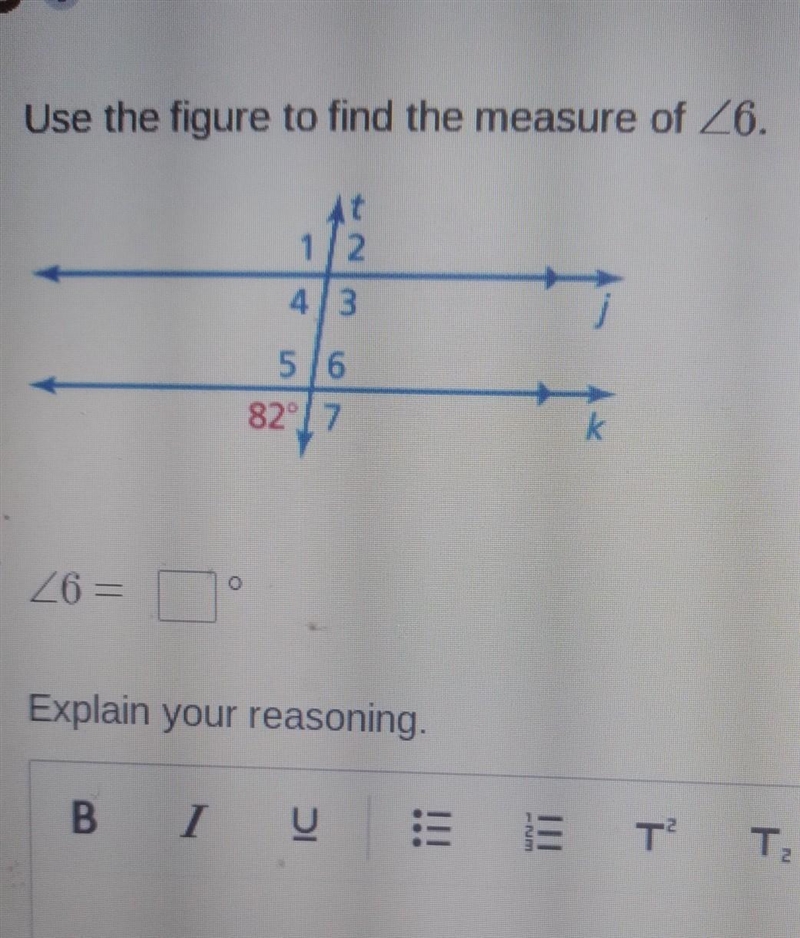 Use the figure to find the measure of 6. 56 82 46= Explain your reasoning-example-1