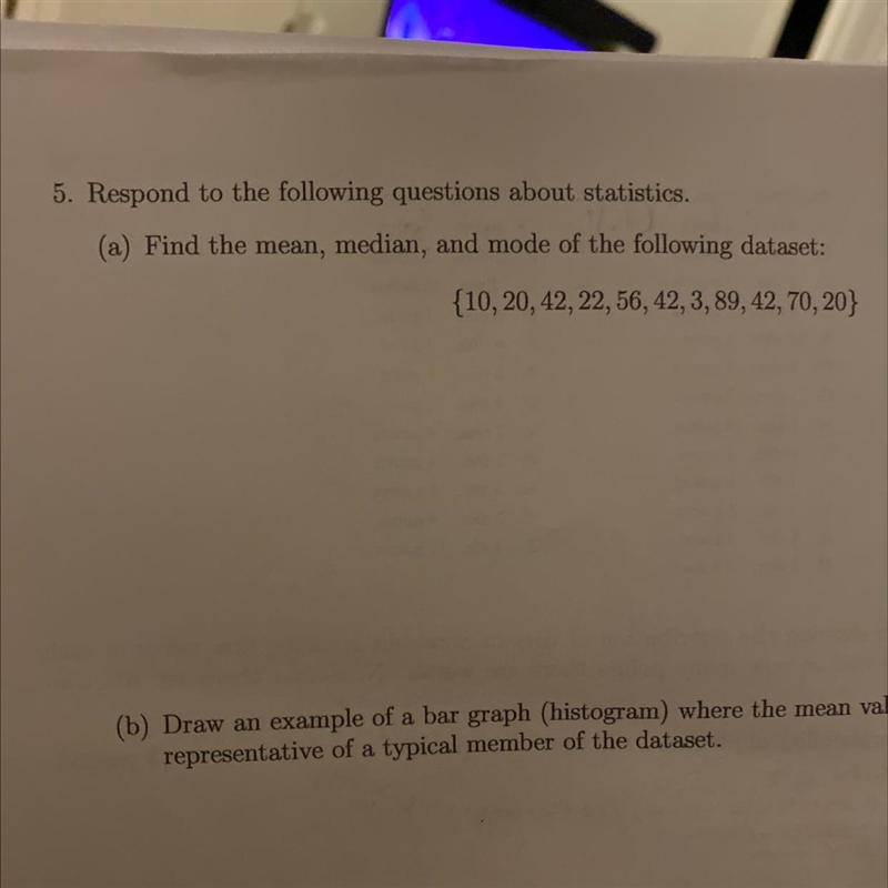 5. Respond to the following questions about statistics.(a) Find the mean, median, and-example-1