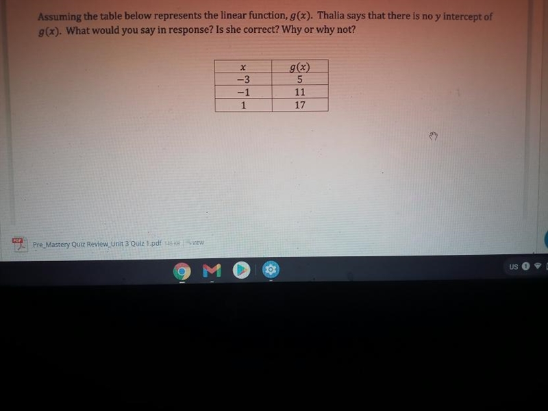 Assuming the table below represents the linear function, g(x). Thalia says that there-example-1