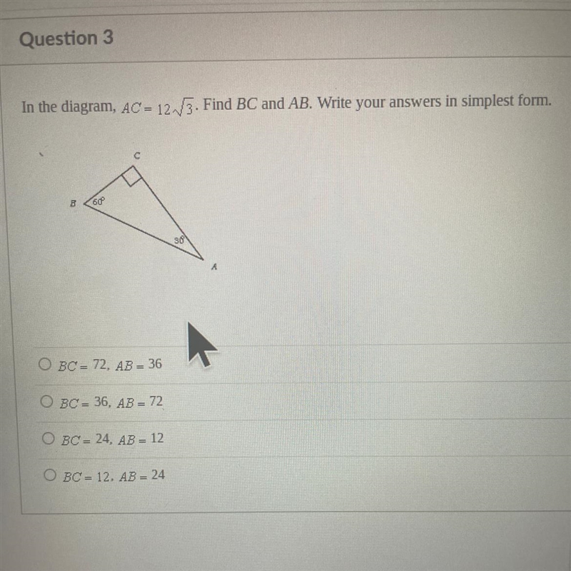 In the diagram, AC = 12 V3. Find BC and AB. Write your answers in simplest form.B-example-1