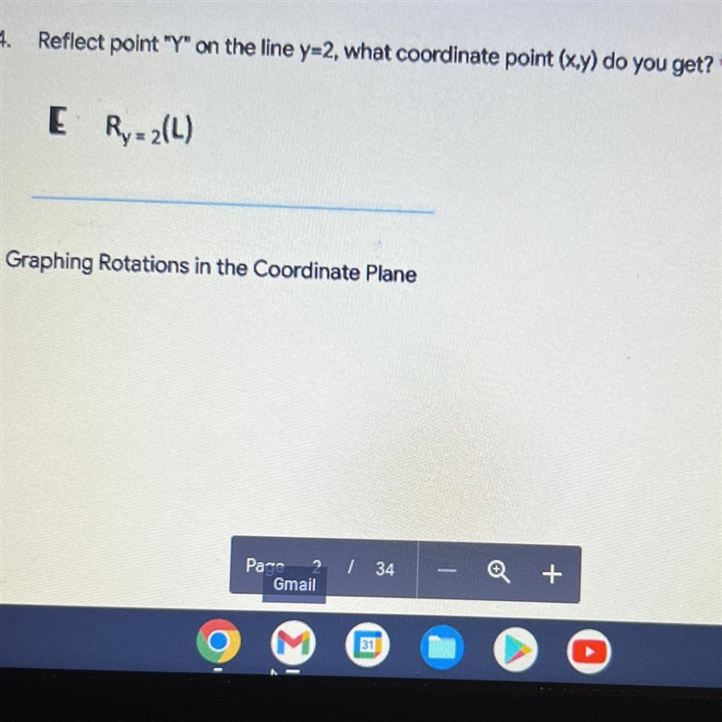 If you reflect point “Y” on the line y=2, what coordinate point (c,y) do you get?-example-1