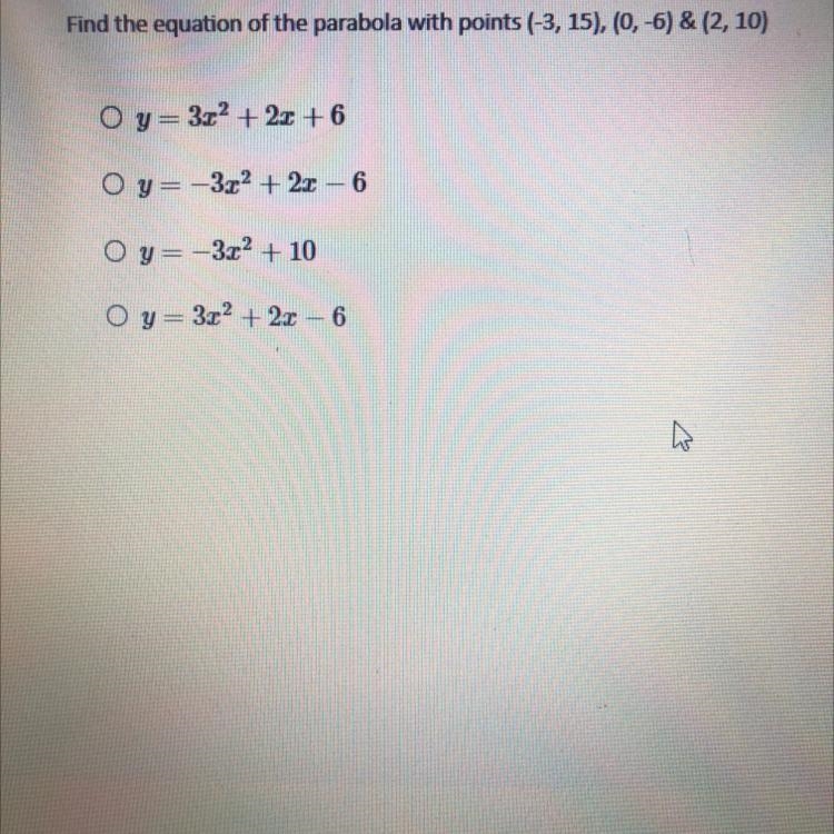 Find the equation of the parabola with points (-3,15), (0,-6), & (2,10)-example-1