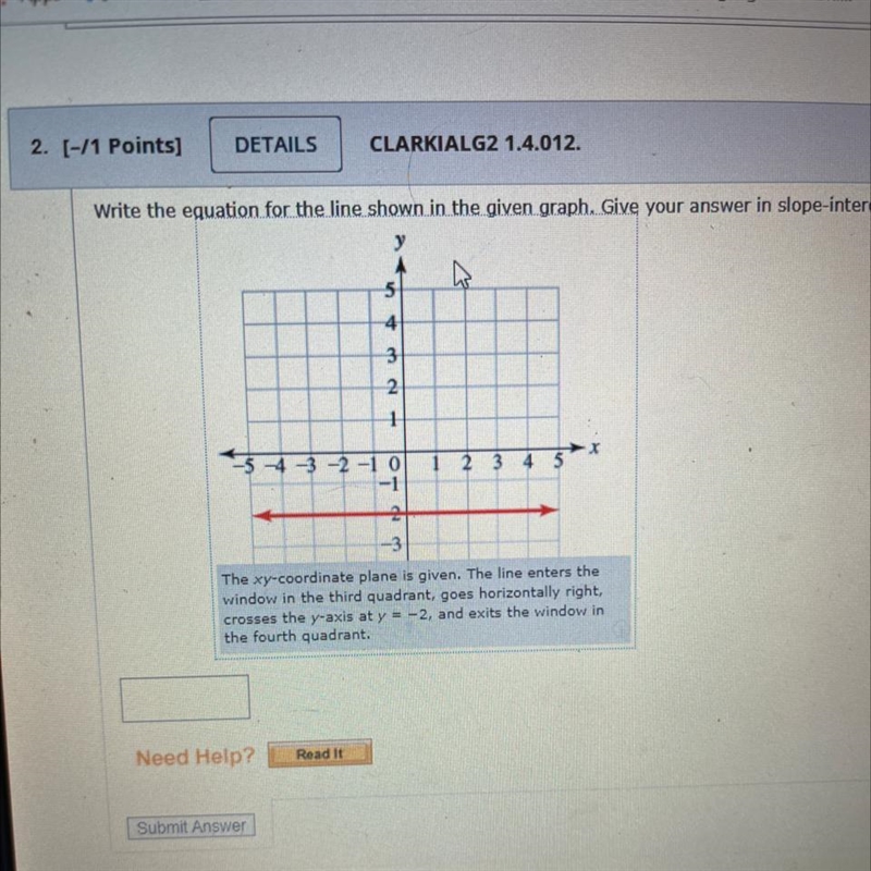 Hi can someone help me find the equation for the line in slope intercept form.-example-1