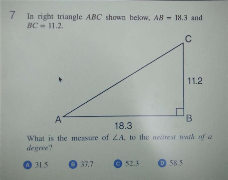 7. In right triangle ABC shown below, AB = 18.3 and BC = 11.2. С 11.2 A B. 18.3 What-example-1