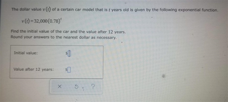 The dollar value v (t) of a certain car model that is t years old is given by the-example-1