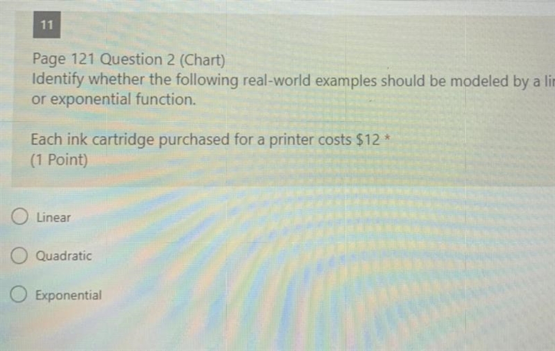 IDENTIFY WHETHER THE FOLLOWING REAL WORLD EXAMPLES SHOULD BE MODELED BY A LINEAR QUADRATIC-example-1