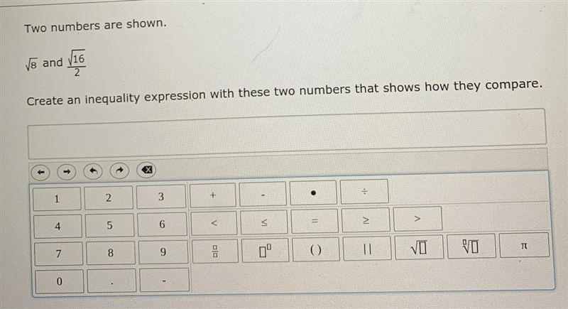 Create an inequality expression with square root 8 and square root 16/2 thats shows-example-1