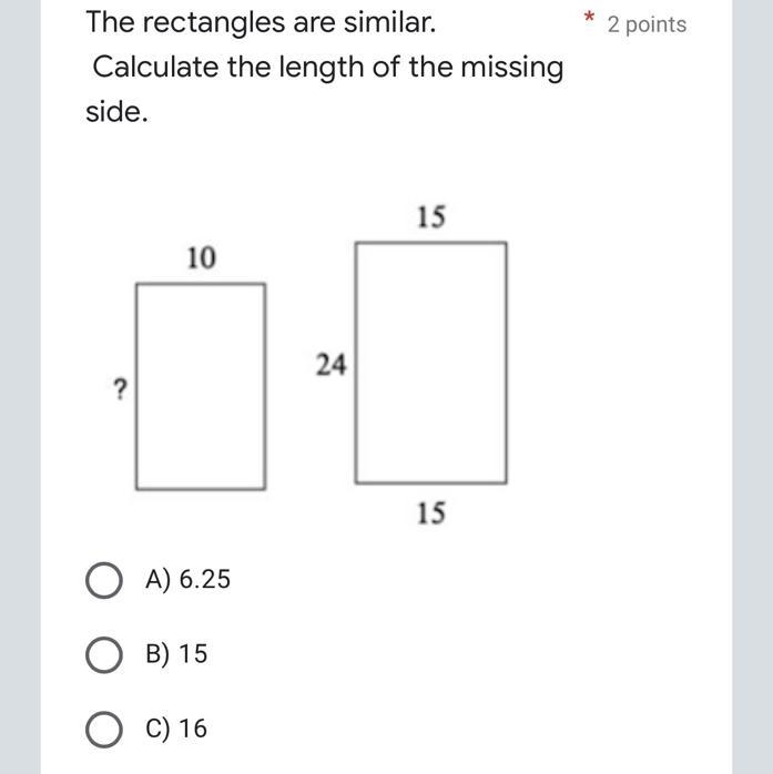 The rectangles are similar. Calculate the length of the missing side.*2 pointsCaptionless-example-1