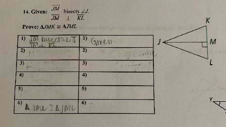 14. Given: JM bisects JL JM perpendicular to KLProve: TRIANGLE JMK congruent to TRIANGLE-example-1