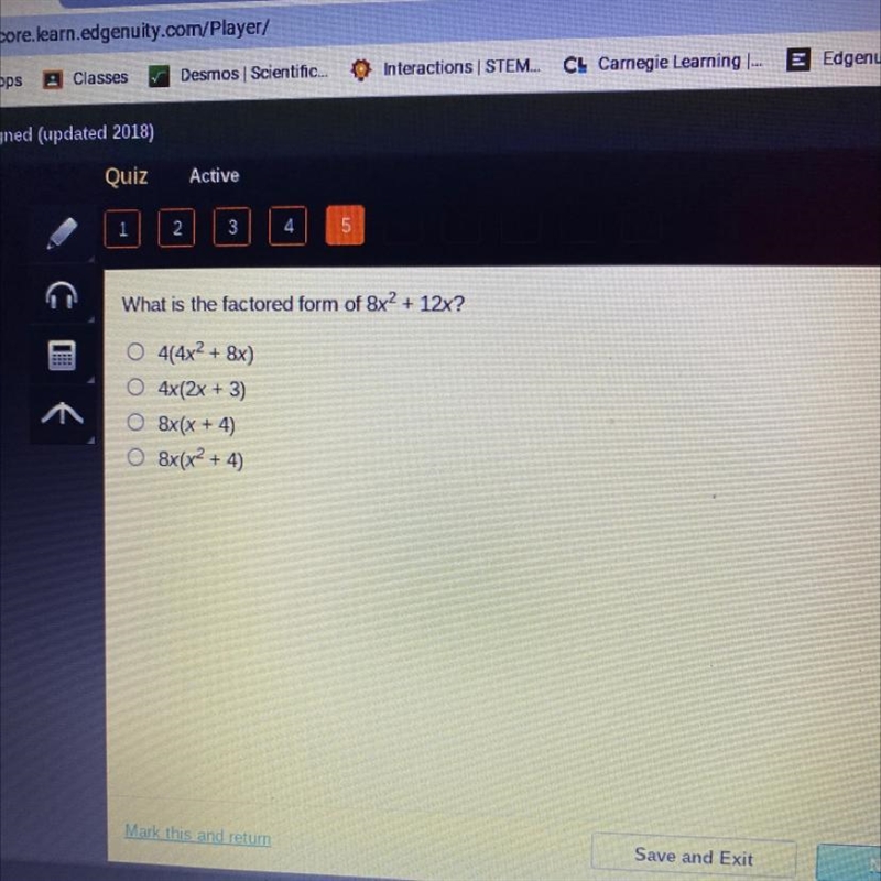 What is the factored form of 82+12? O 442+80) O4(2x+3) O ax(x+4) O 8x(+4)-example-1