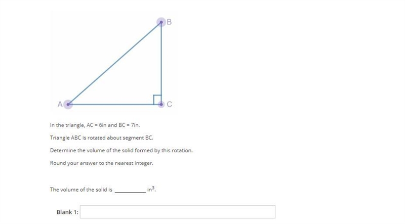 In the triangle AC=6in and BC=7in. Triangle ABC is rotated about segment BC. Determine-example-1