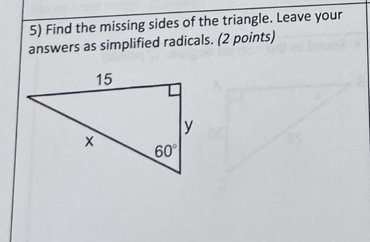 Find the missing sides of the triangle. Leave youranswers as simplified radicals.-example-1