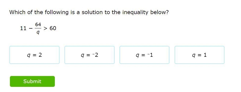 Which of the following is a solution to the inequality below?-example-1