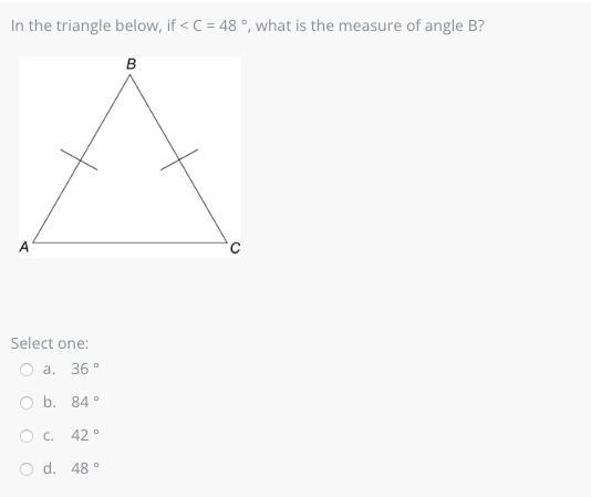 N the triangle below, if < C = 48 °, what is the measure of angle B?-example-1