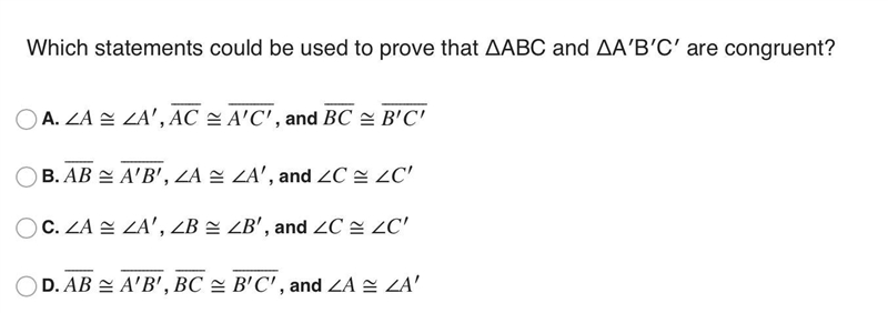 Which statements could be used to prove that ΔABC and ΔA′B′C′ are congruent?-example-1